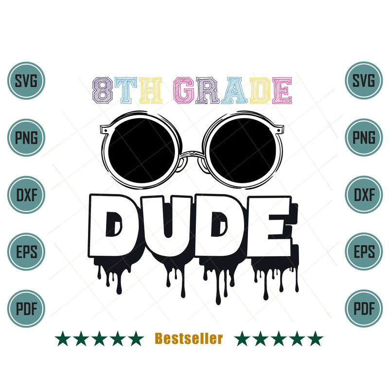 8th-Grade-Dude-Eighth-Grade-Back-To-School-Svg-HLD130721HT47.jpg