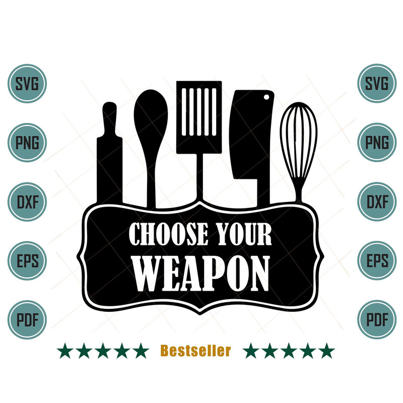 Choose-Your-Weapon-Funny-Kitchen-Tools-Svg-TD020721HT75.jpg