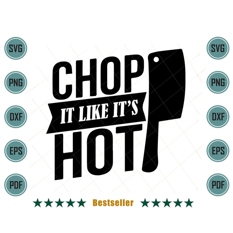 Chop-It-Like-Its-Hot-Funny-Kitchen-Cooking-Quote-Svg-TD020721HT87.jpg
