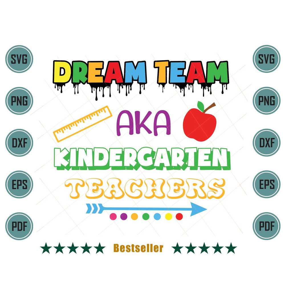 Dream-Team-AKA-Kindergarten-Teachers-Back-To-School-Svg-HLD150721HT40.jpg