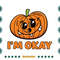 Halloween-Funny-Pumpkin-Im-Ok-Svg-HLD300721HT46.jpg