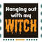 Hanging-Out-With-My-Witch-Funny-Halloween-Couple-Svg-HLD220721HT87.jpg