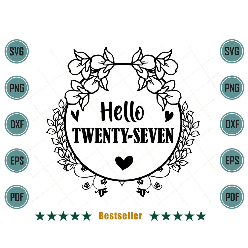 Hello-Twenty-Seven-Happy-27th-Birthday-Floral-Design-Svg-BD080721HT58.jpg