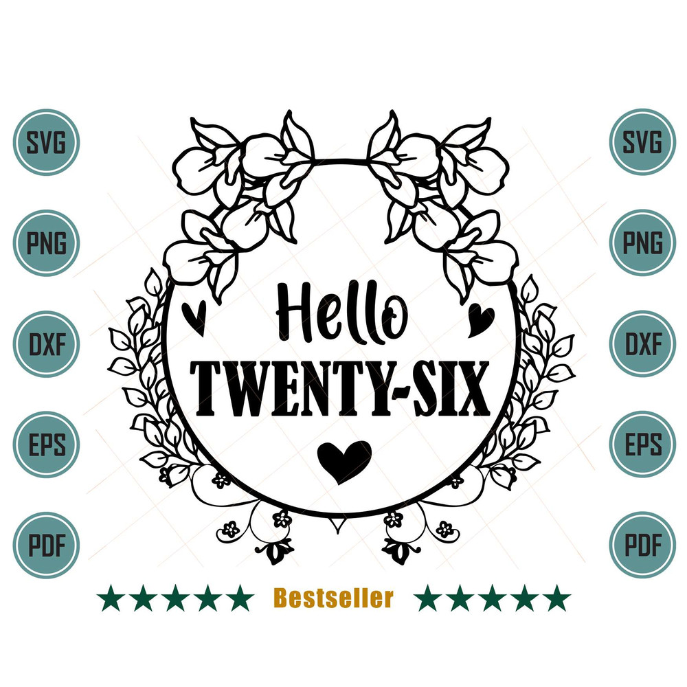 Hello-Twenty-Six-Happy-26th-Birthday-Floral-Design-Svg-BD080721HT57.jpg