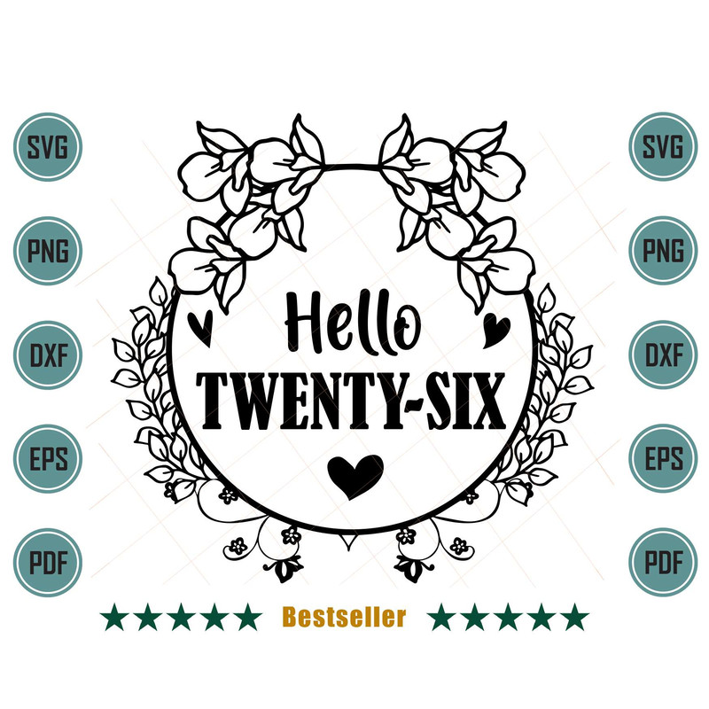 Hello-Twenty-Six-Happy-26th-Birthday-Floral-Design-Svg-BD080721HT57.jpg