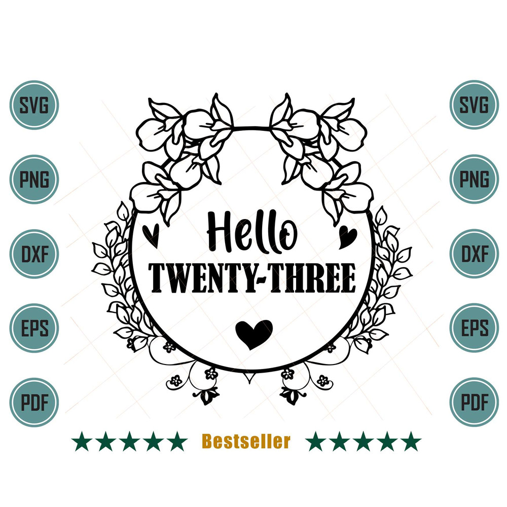 Hello-Twenty-Three-Happy-23rd-Birthday-Floral-Design-Svg-BD080721HT54.jpg