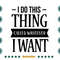 I-Do-Thing-Called-Whatever-I-Want-Funny-Girl-Quote-Svg-TD020721HT54.jpg