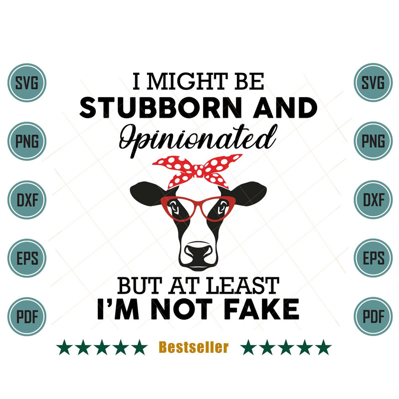 I-Might-Be-Stubborn-And-Opinionated-Funny-Farm-Cow-Heifer-Svg-ANM19072021HT1.jpg