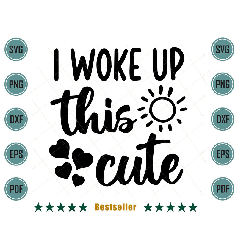 I-Woke-Up-This-Cute-Baby-Toddler-Svg-FML030721HT47.jpg