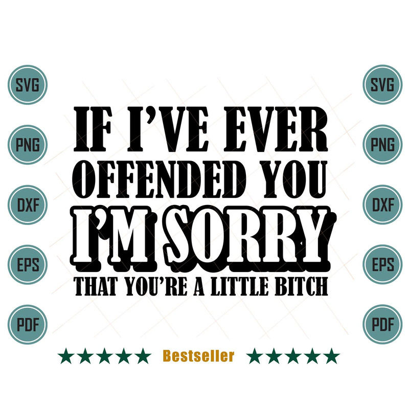 If-Ive-Ever-Offended-You-Im-Sorry-That-You-Are-A-Little-Beach-Funny-Quote-Svg-TD150721HT46.jpg