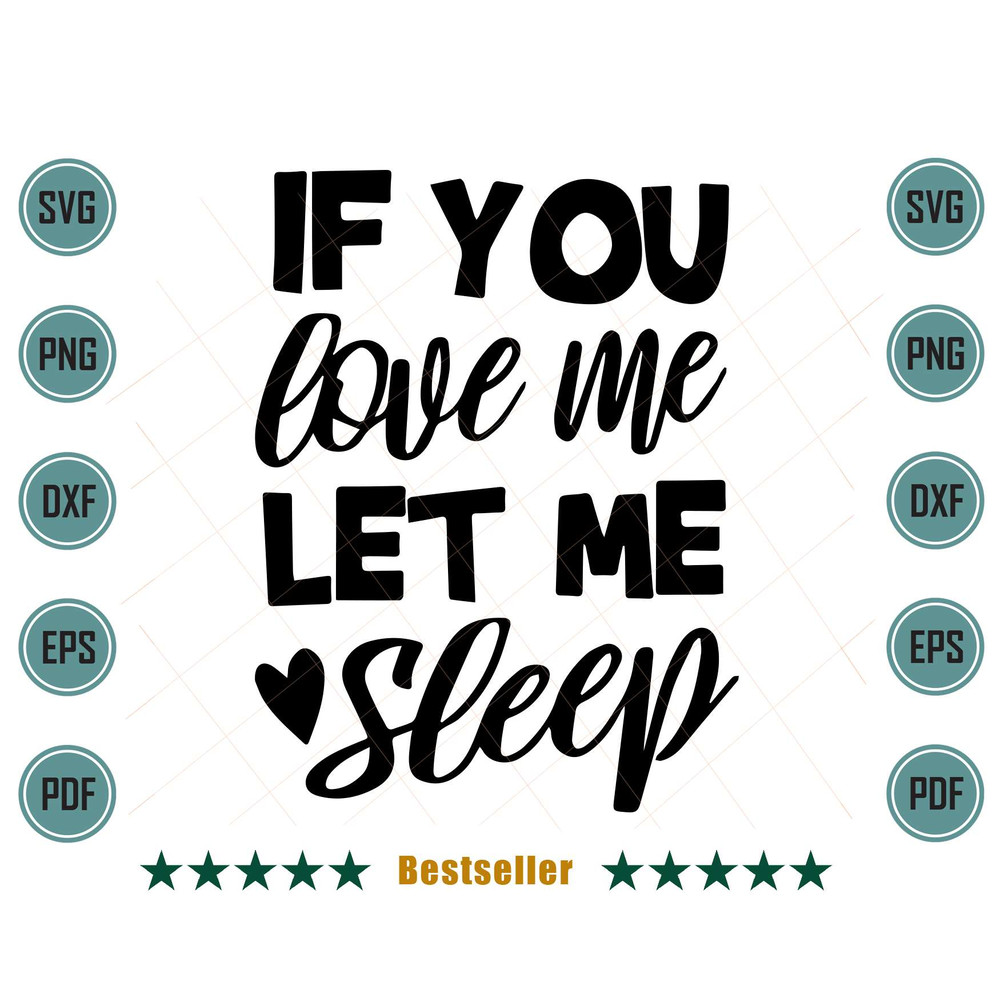 If-You-Love-Me-Let-Me-Sleep-Funny-Girl-Quote-Svg-TD030721HT8.jpg
