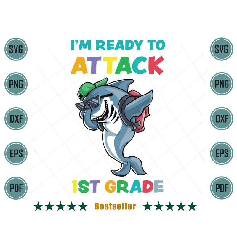 Im-Ready-To-Attack-1st-Grade-Shark-Back-To-School-Svg-HLD220721HT33.jpg