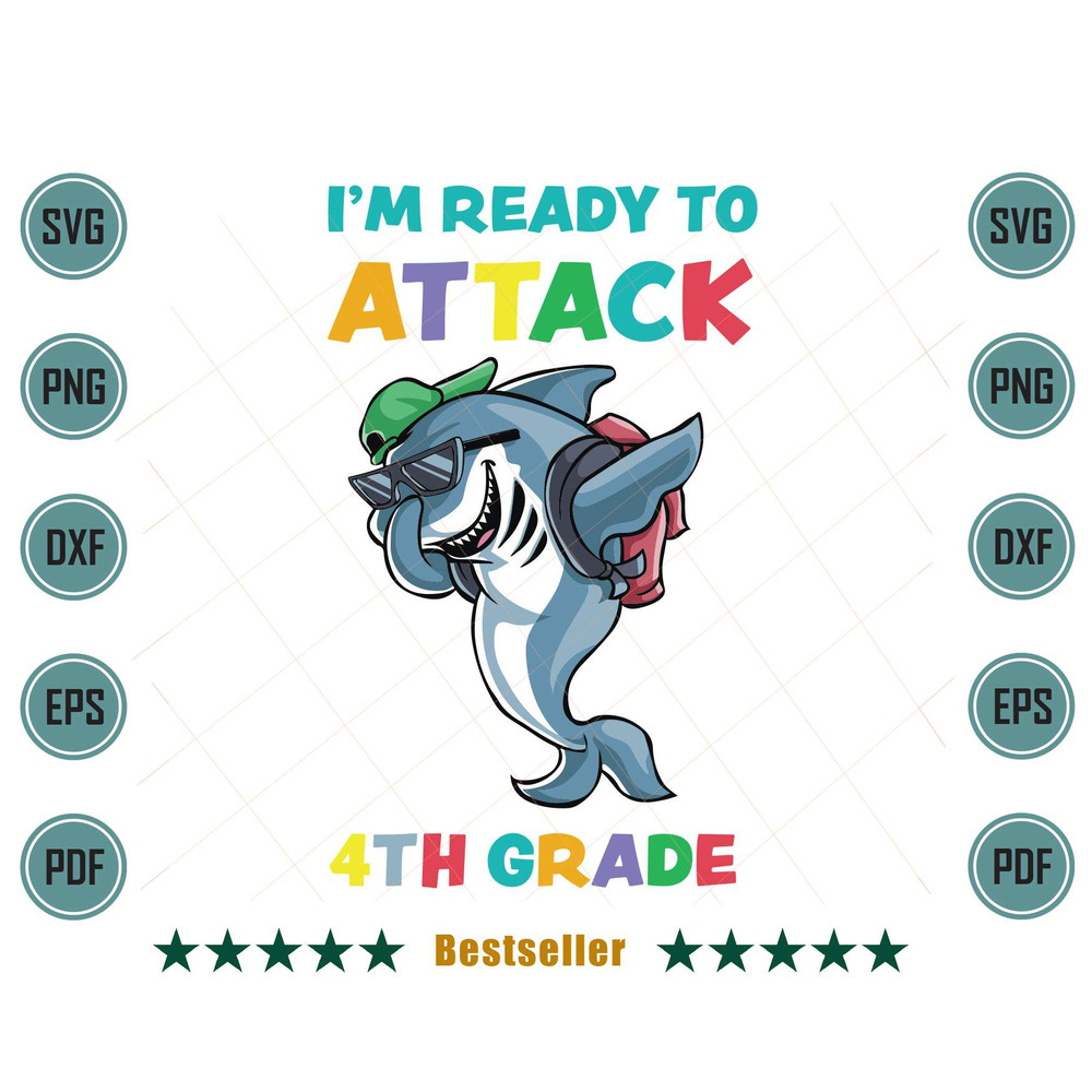 Im-Ready-To-Attack-4th-Grade-Shark-Back-To-School-Svg-HLD220721HT63.jpg