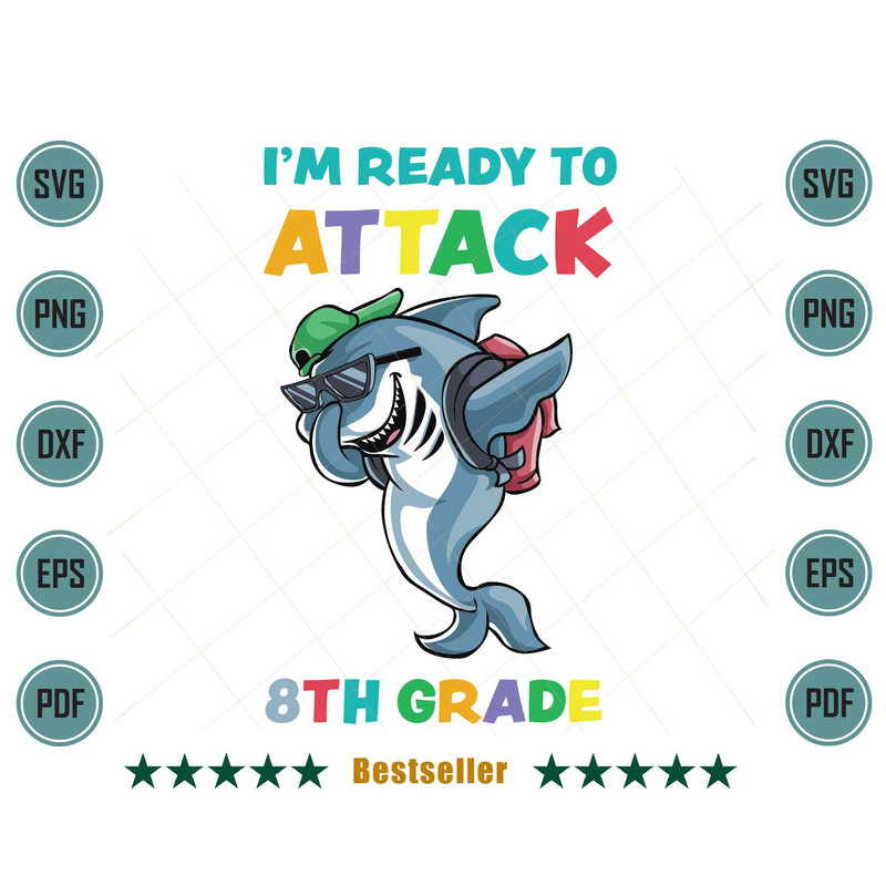 Im-Ready-To-Attack-8th-Grade-Shark-Back-To-School-Svg-HLD220721HT67.jpg