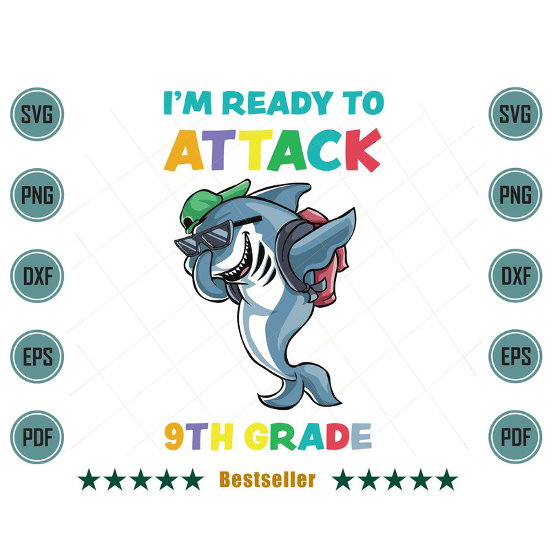 Im-Ready-To-Attack-9th-Grade-Shark-Back-To-School-Svg-HLD220721HT68.jpg