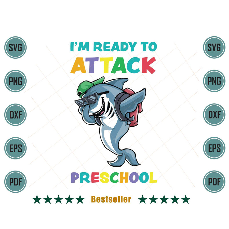 Im-Ready-To-Attack-Preschool-Shark-Back-To-School-Svg-HLD220721HT71.jpg