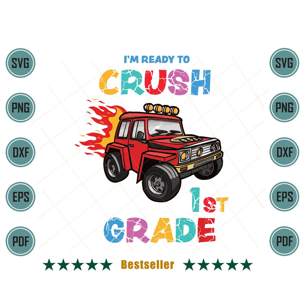 Im-Ready-To-Crush-1st-Grade-Monster-Truck-Kid-Svg-TD100721HT11.jpg