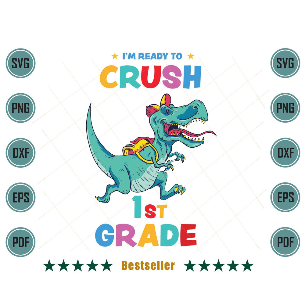 Im-Ready-To-Crush-1st-Grade-T-Rex-Dino-Svg-TD100721HT36.jpg