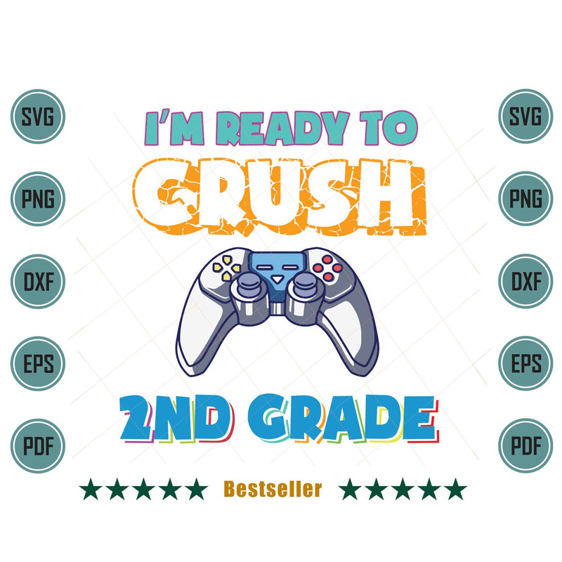 Im-Ready-To-Crush-2nd-Grade-Back-To-School-Video-Game-Boys-Svg-HLD130721HT8.jpg