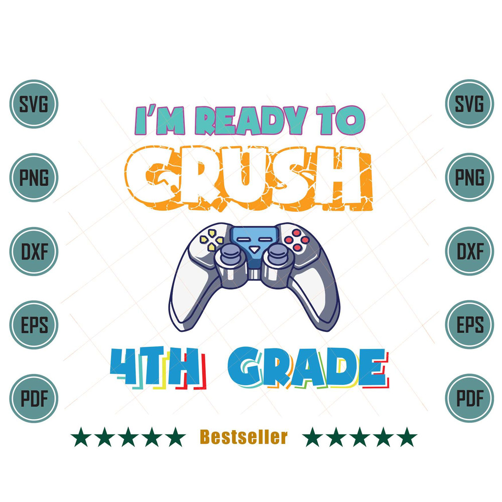 Im-Ready-To-Crush-4th-Grade-Back-To-School-Video-Game-Boys-Svg-HLD130721HT10.jpg