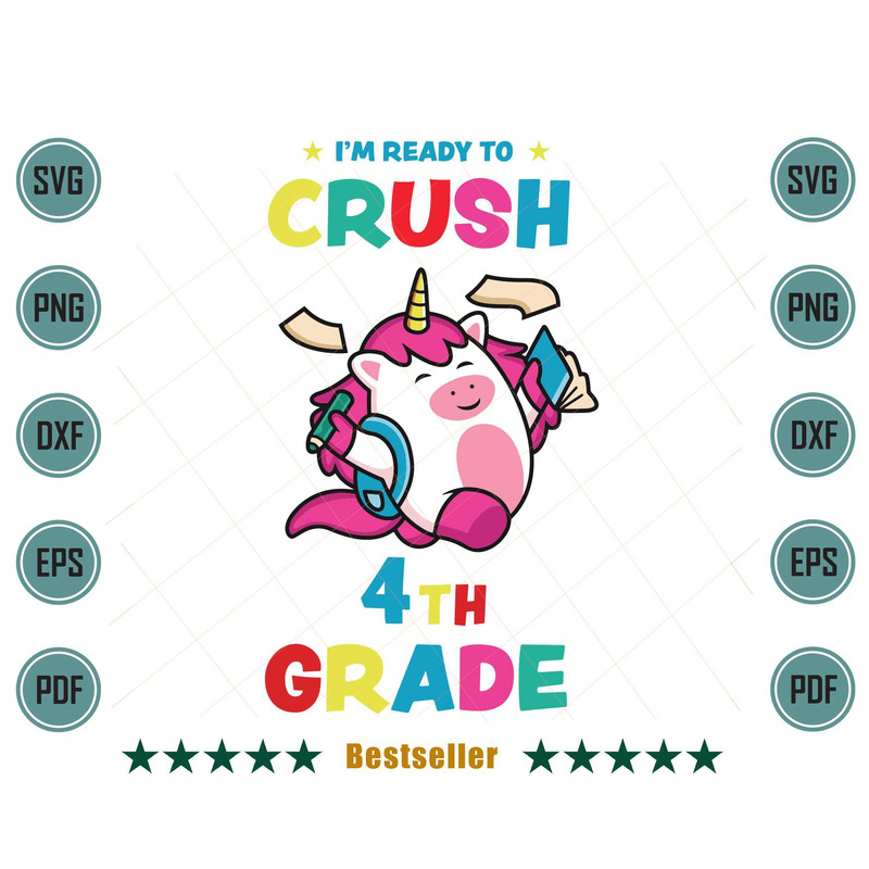 Im-Ready-To-Crush-4th-Grade-Cute-Unicorn-Kid-Svg-HLD100721HT51.jpg