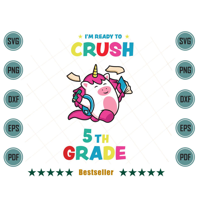 Im-Ready-To-Crush-5th-Grade-Cute-Unicorn-Kid-Svg-HLD100721HT52.jpg