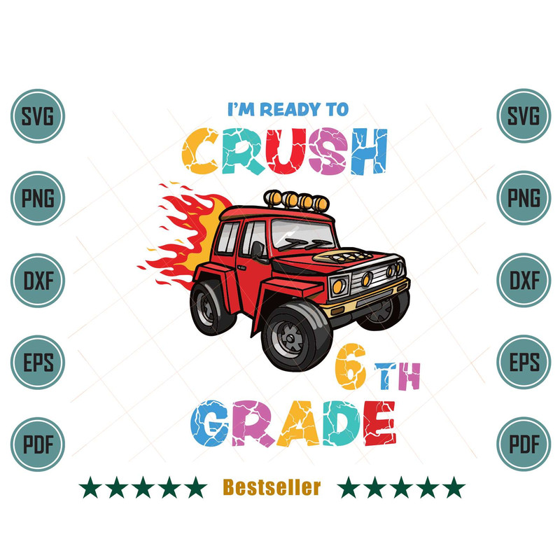 Im-Ready-To-Crush-6th-Grade-Monster-Truck-Svg-HLD100721HT17.jpg