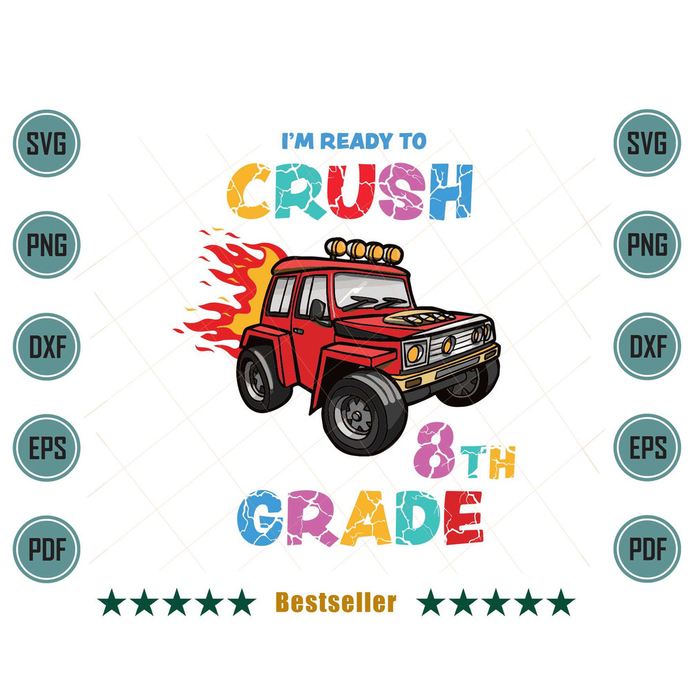 Im-Ready-To-Crush-8th-Grade-Monster-Truck-Svg-HLD100721HT19.jpg