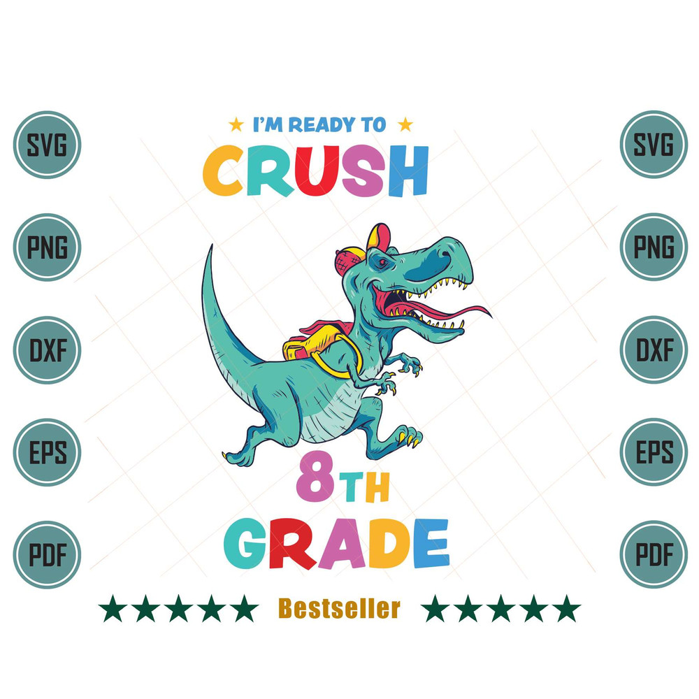 Im-Ready-To-Crush-8th-Grade-T-Rex-Dino-Svg-HLD100721HT43.jpg