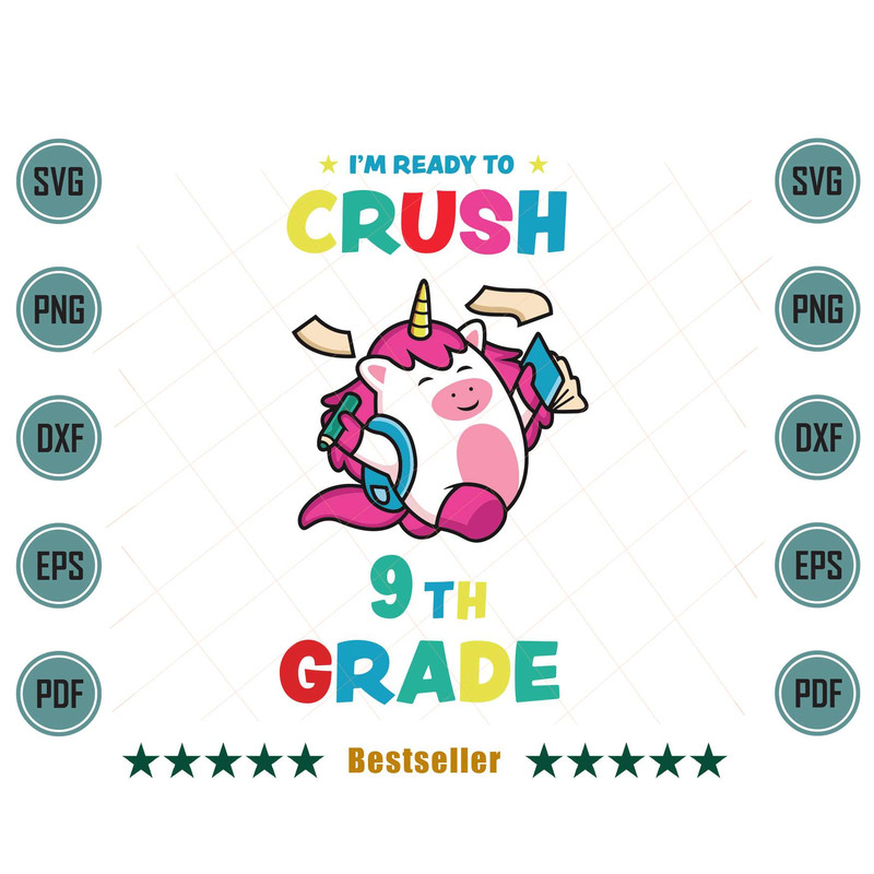 Im-Ready-To-Crush-9th-Grade-Cute-Unicorn-Kid-Svg-HLD100721HT56.jpg