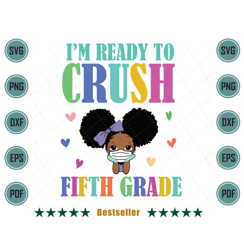 Im-Ready-To-Crush-Fifth-Grade-Melanin-5th-Grade-Kid-Svg-HLD220721HT45.jpg