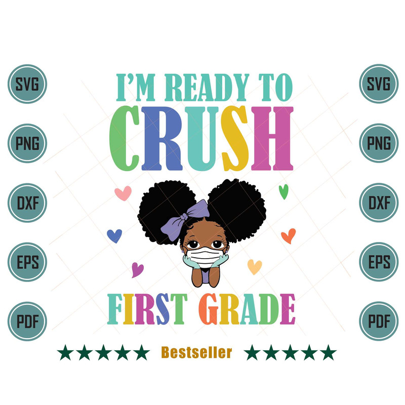 Im-Ready-To-Crush-First-Grade-Melanin-1st-Grade-Kid-Svg-HLD220721HT31.jpg