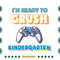 Im-Ready-To-Crush-Kindergarten-Back-To-School-Video-Game-Boys-Svg-HLD130721HT16.jpg