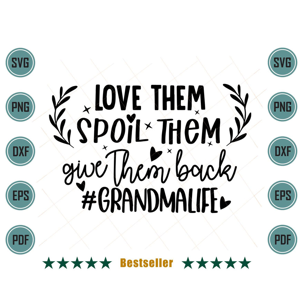 Love-Them-Spoiled-Them-Grandma-Life-Svg-FML220621HT41.jpg