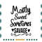 Mostly-Sweet-Sometimes-Savage-Funny-Girl-Quote-Svg-TD030721HT5.jpg
