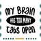 My-Brain-Has-Too-Many-Tabs-Open-Funny-Girl-Quote-Svg-TD030721HT15.jpg