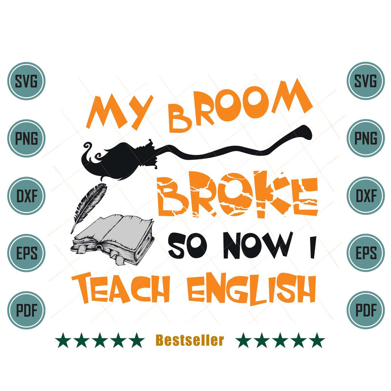 My-Broom-Broke-So-Now-I-Teach-English-Halloween-Svg-HLD220721HT88.jpg
