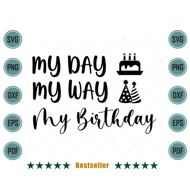 My-Day-My-Way-My-Birthday-Svg-BD080721HT37.jpg