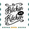 No-Bitching-In-My-Kitchen-Funny-Cooking-Quote-Svg-TD020721HT84.jpg