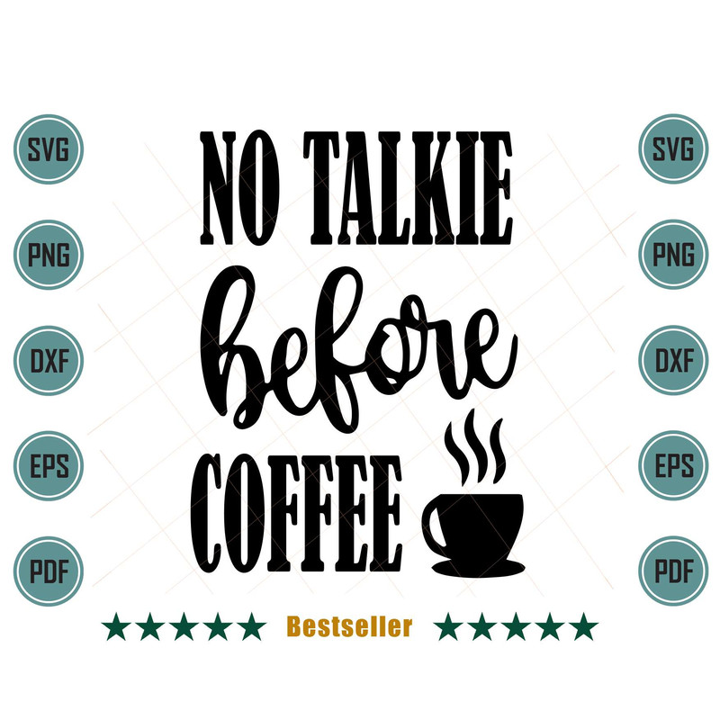 No-Talkie-Before-Coffee-Funny-Coffee-Quote-Svg-TD020721HT64.jpg