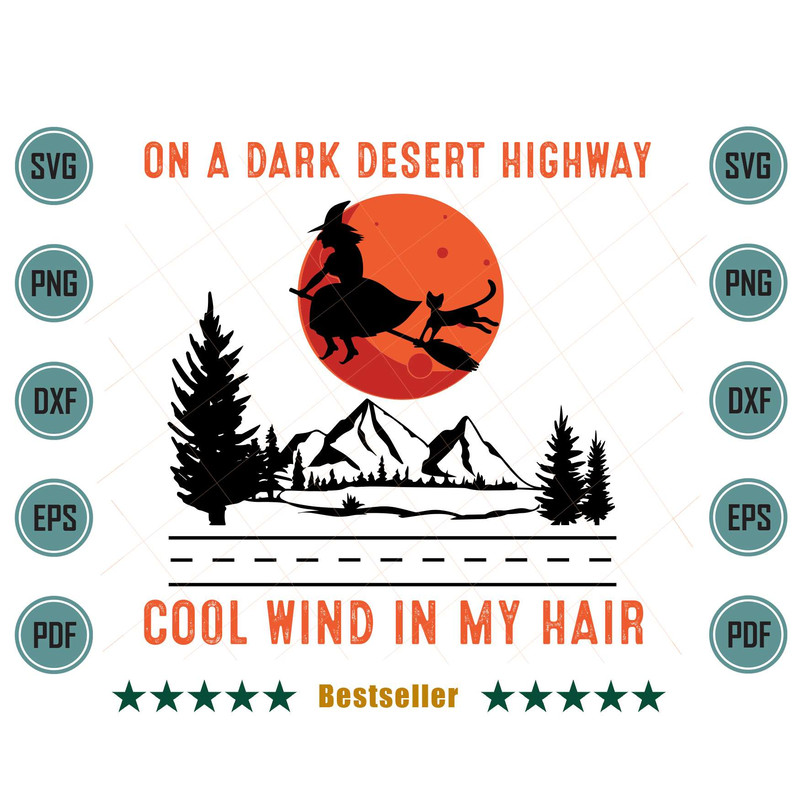 On-A-Dark-Desert-Highway-Cool-Wind-In-My-Hair-Witch-Svg-HLD240721HT95.jpg