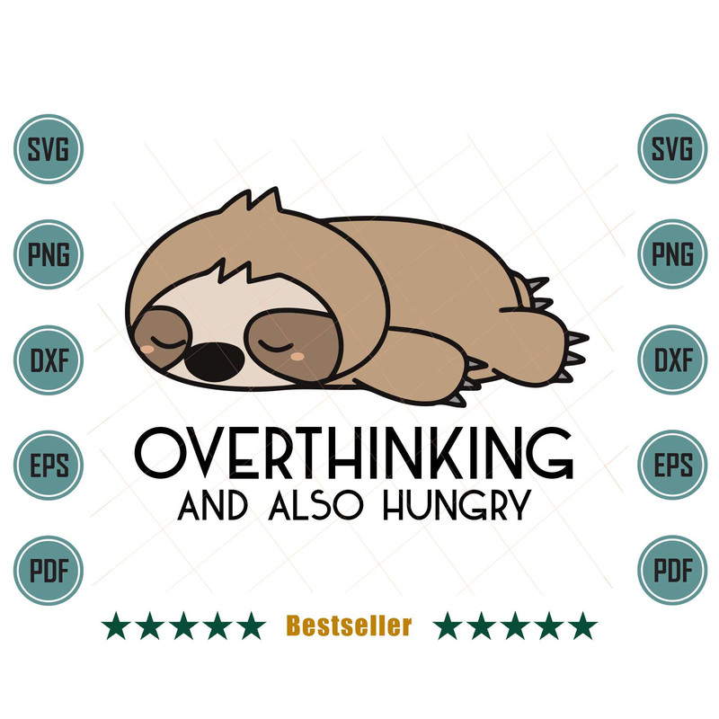 Overthinking-And-Also-Hungry-Funny-Sloth-Lovers-Cute-Sloth-Svg-ANM100721HT10.jpg