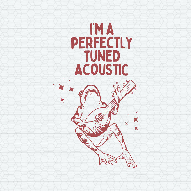 ChampionSVG-1702241036-im-a-perfectly-tuned-acoustic-svg-1702241036png.jpeg