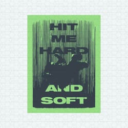 hit me hard and soft poster svg