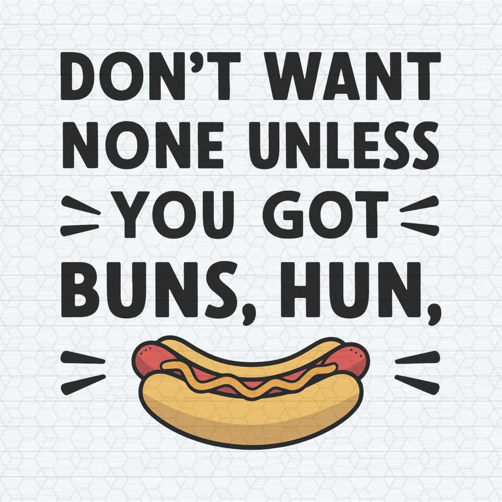 ChampionSVG-Don’t-Want-None-Unless-You-Got-Buns-Star-Wars-Funny-Hot-Dog-SVG.jpg