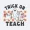 ChampionSVG-Ghost-Teacher-Halloween-Trick-Or-Teach-SVG.jpg