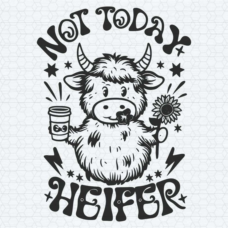 ChampionSVG-Not-Today-Heifer-Coffee-lover-Funny-Western-Cow-SVG.jpg