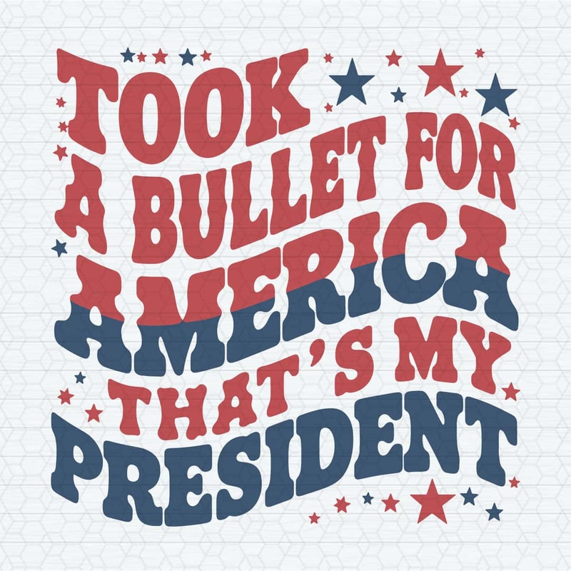 ChampionSVG-Trending-Took-A-Bullet-For-America-That’s-My-President.jpg