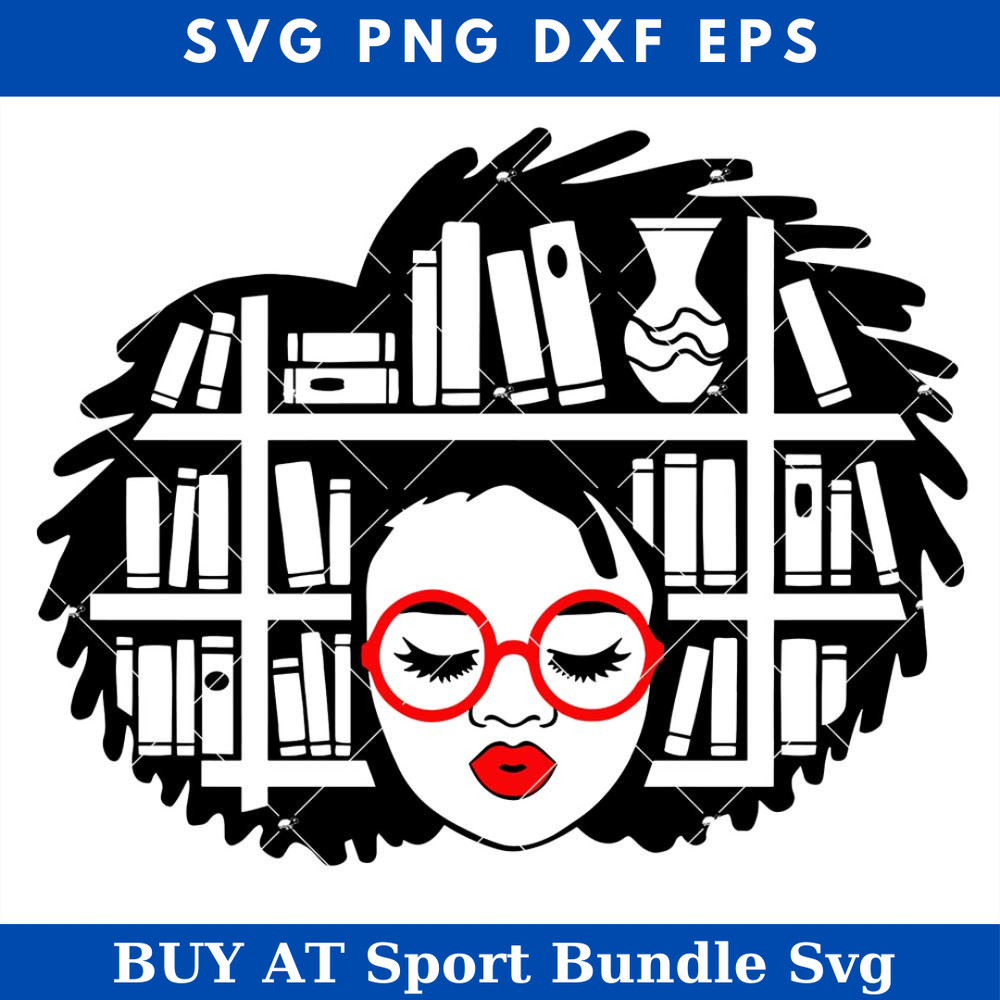 Afro Woman Library Svg, Black Girl Book Lover Svg, Book Girl.jpg