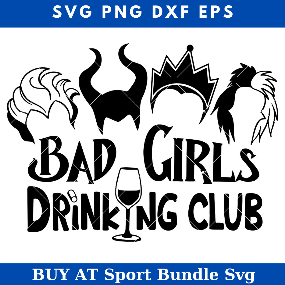 Bad Girls Drinking Club Svg, Disney Villians Svg, Drinking.jpg